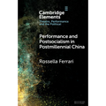 Performance and Postsocialism in Postmillennial China