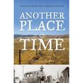 Another Place and Time: Voices from the Carrisa Plains