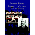 Notre Dame Baseball Greats: From Anson to Yaz