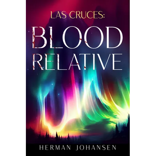 Las Cruces: Blood Relative