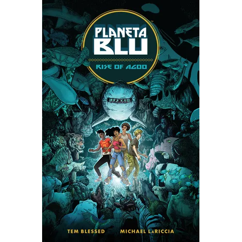 Planeta Blu Volume 1: Rise of Agoo