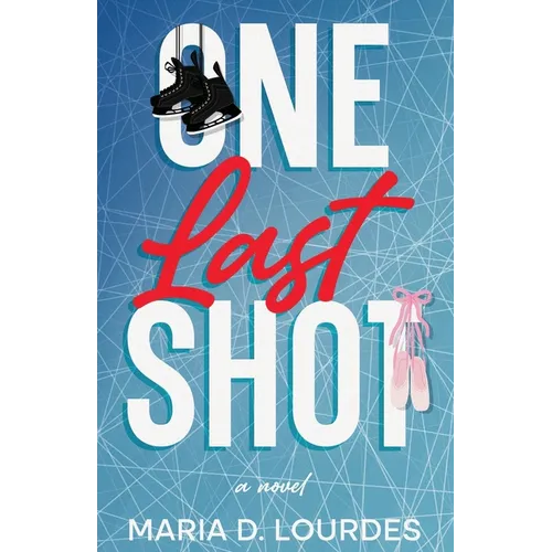 One Last Shot: An emotional professional hockey contemporary romance