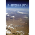 The Temporary World
