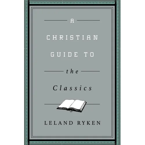 A Christian Guide to the Classics
