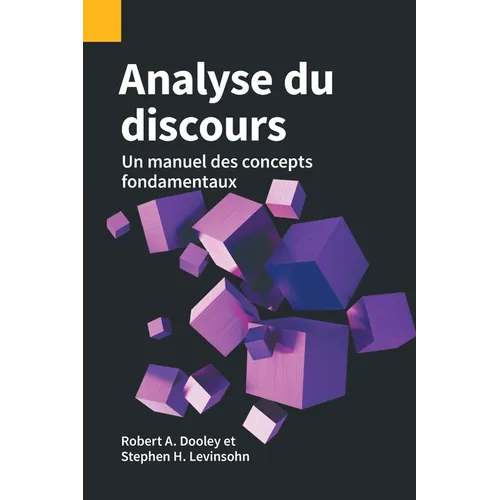 Analyse du discours: Un manuel des concepts fondamentaux