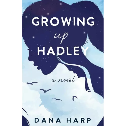 Growing up Hadley