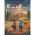 The Adventures of Roam & River: Our Extra-ordinary Life