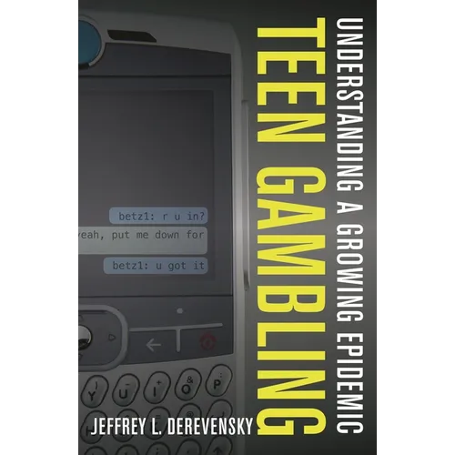 Teen Gambling: Understanding a Growing Epidemic