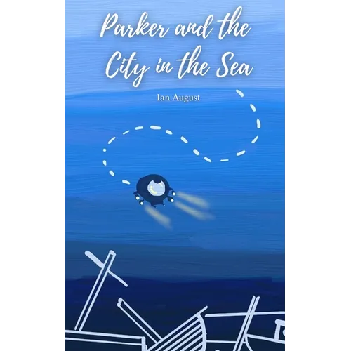 Parker and the City in the Sea