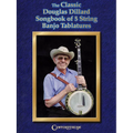 The Classic Douglas Dillard Songbook of 5-String Banjo Tablatures