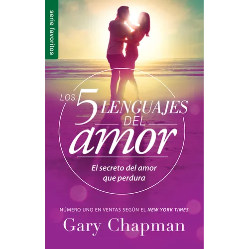 Los 5 Lenguajes del Amor (Edición Revisada) - Serie Favoritos (Edición de Bolsillo): El Secreto del Amor Que Perdura (Spanish Edition)