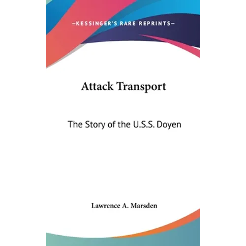 Attack Transport: The Story of the U.S.S. Doyen