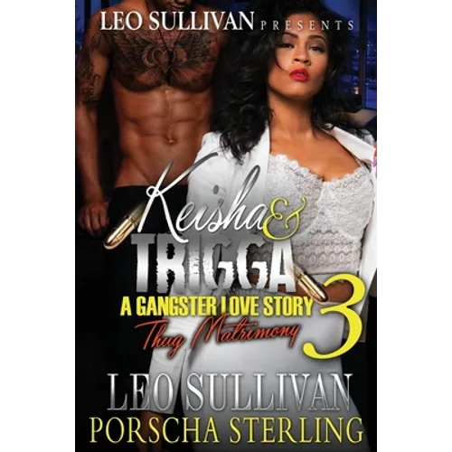 Keisha & Trigga 3: A Gangster Love Story