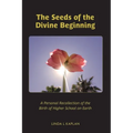 The Seeds of the Divine Beginning