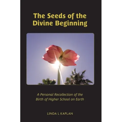 The Seeds of the Divine Beginning