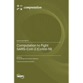 Computation to Fight SARS-CoV-2 (CoVid-19)