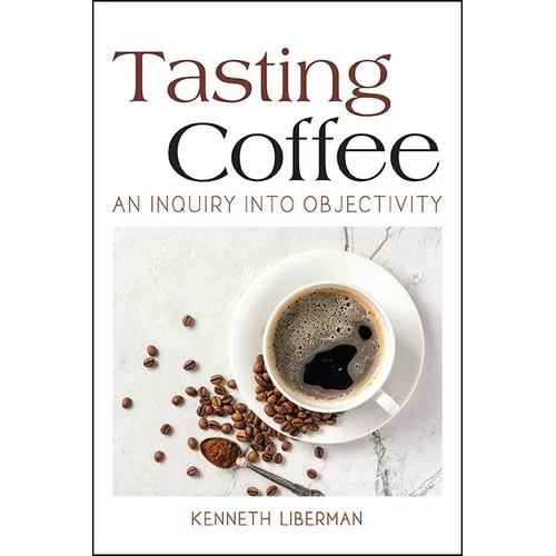 Tasting Coffee: An Inquiry into Objectivity