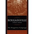 Bougainville 1943-1945: The Forgotten Campaign