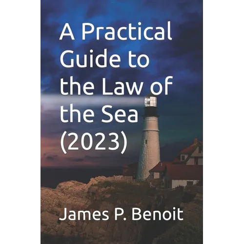 A Practical Guide to the Law of the Sea
