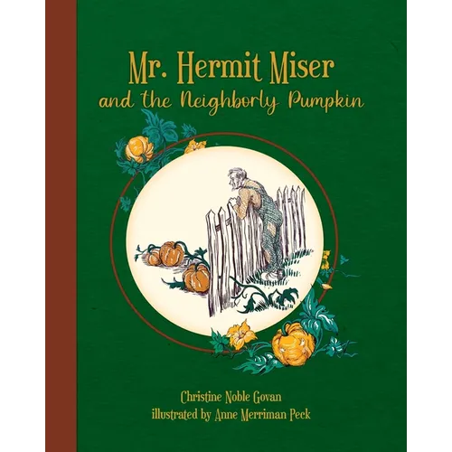 Mr. Hermit Miser and the Neighborly Pumpkin: the green edition