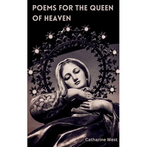 Poems for the Queen of Heaven