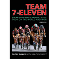 Team 7-Eleven: How an Unsung Band of American Cyclists Took on the World and Won