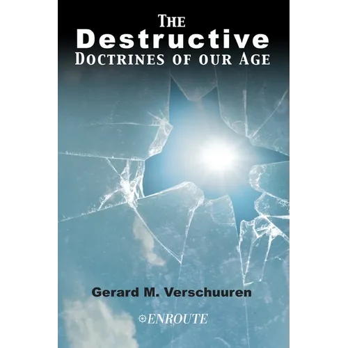 The Destructive Doctrines of Our Age