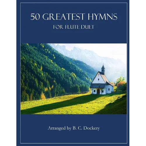 50 Greatest Hymns for Flute Duet
