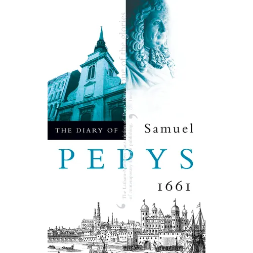 The Diary of Samuel Pepys: Volume II - 1661