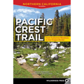 Pacific Crest Trail: Northern California: From Tuolumne Meadows to the Oregon Border