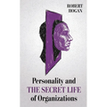 Personality and The Secret Life of Organizations