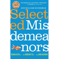 Selected Misdemeanors: Essays at the Mercy of the Reader