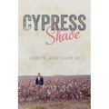 Cypress Shade: A True Crime FBI Memoir