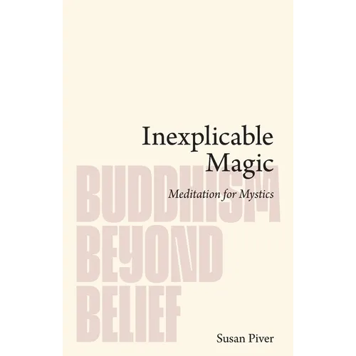 Inexplicable Magic: Meditation for Mystics