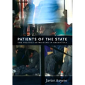 Patients of the State: The Politics of Waiting in Argentina