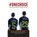 #Onechoice: How Ten Seconds Can Change Your Life