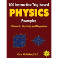 100 Instructive Trig-based Physics Examples: Electricity and Magnetism