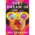 They Dream in Gold