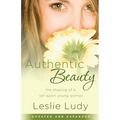 Authentic Beauty: The Shaping of a Set-Apart Young Woman