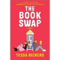 The Book Swap: The Romance Novel about Book Lovers and for Book Lovers - Uplifting, Moving, and Full of Love