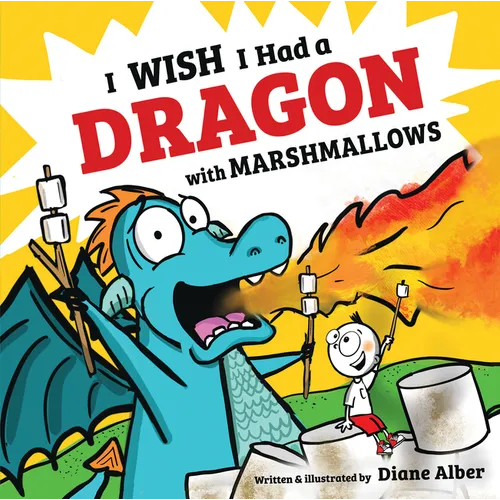 I Wish I Had a Dragon with Marshmallows