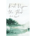 Rest Upon the Flood