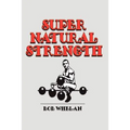 Super Natural Strength
