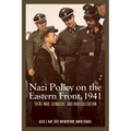 Nazi Policy on the Eastern Front, 1941: Total War, Genocide, and Radicalization