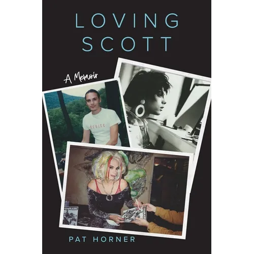 Loving Scott: A Memoir