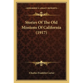 Stories Of The Old Missions Of California (1917)