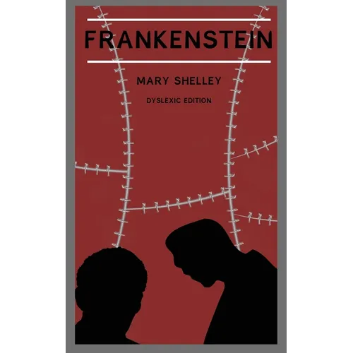 Frankenstein (Annotated): Dyslexia Edition with Dyslexie Font for Dyslexic Readers