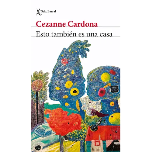 Esto También Es Una Casa (Novela) / This Is Also a Home (a Novel)