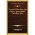 Memoirs Of The Notorious Stephen Burroughs Of New Hampshire