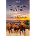 Return of the Red Heifers